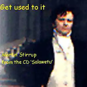 Picture for song 'S 05 get used to it' by artist 'martin stirrup'