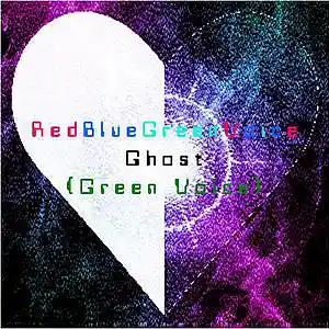 Picture for song 'Ghost (Green Voice)' by artist 'RedBlueGreenVoice'