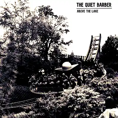 Picture for song 'Above The Lake' by artist 'The Quiet Barber'