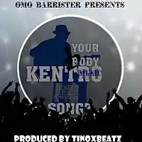 Picture for song 'YOUR BODY ' by artist 'Kentro songz'
