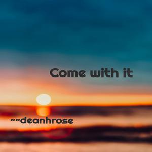 Picture for song 'Come with it' by artist 'deanhrose'