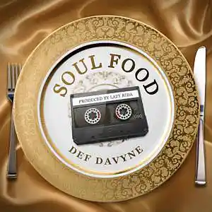 Picture for song 'Soul Food (2021)' by artist 'DEF davyne'