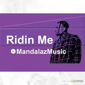 Picture for song 'Ridin Me' by artist 'MandalazMusic'