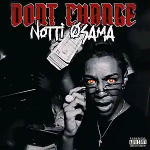 Picture for song 'Don't Change (feat. MelBinBuggin)' by artist 'Notti Osama'