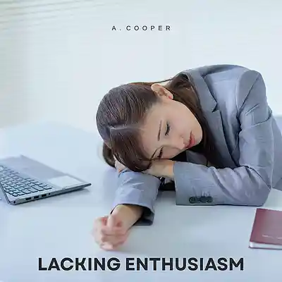 Picture for song 'Lacking Enthusiasm' by artist 'A. Cooper'