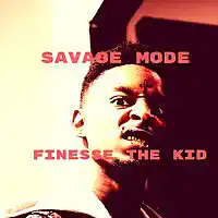 Picture for song 'Savage Mode' by artist 'Finesse the Kid'