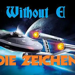 Picture for song 'DIE ZEICHEN' by artist 'WITHOUT E'