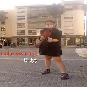 Picture for song 'GolpeTrasGolpe' by artist 'EADYY'