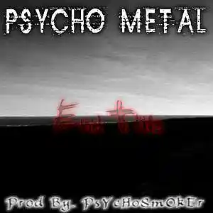 Picture for song 'End This (Prod. PsYcHoSmOkEr)' by artist 'Psycho Metal'