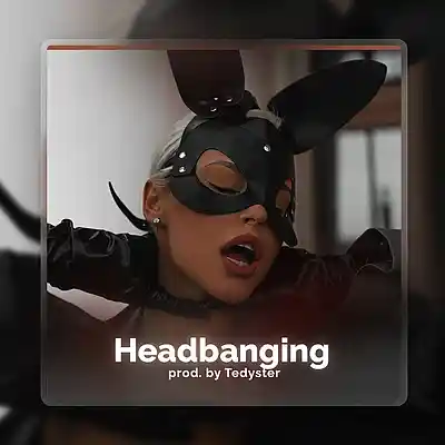 Picture for song 'Headbanging' by artist 'TEDYSTER'