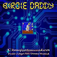 Picture for song 'Compjutarmuzaken (oklippt)' by artist 'Birdie Daddy'