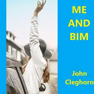Picture for song 'Me and Bim' by artist 'John Cleghorn'