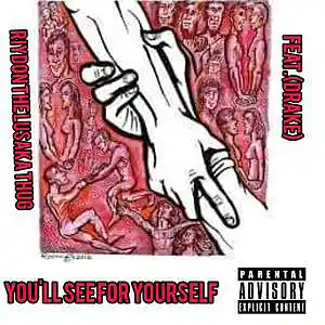 Picture for song 'You'll See For Yourself.(Feat.Drake)' by artist 'Riydon the Lusaka Thug'