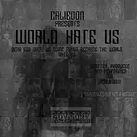 Picture for song 'CalieDon-WORLD HATE US' by artist 'calie don'