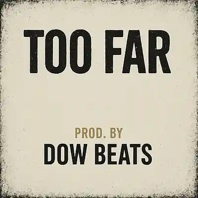 Picture for song 'Too Far' by artist 'Dow Beats'