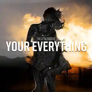 Picture for song 'Your Everything' by artist 'FallenUnique'