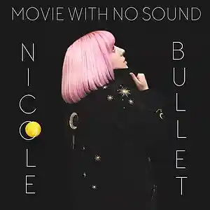 Picture for song 'Movie with no sound' by artist 'Nicole Bullet'