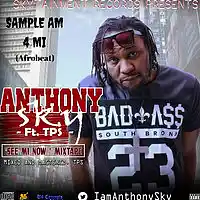 Picture for song 'SAMPLE AM 4 MI-Anthony Sky (Mixed & masted. by TPS' by artist 'ANTHONY SKY'