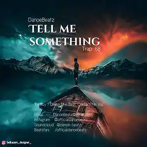 Picture for song 'TELL ME SOMETHING' by artist 'DanoeBeatz'