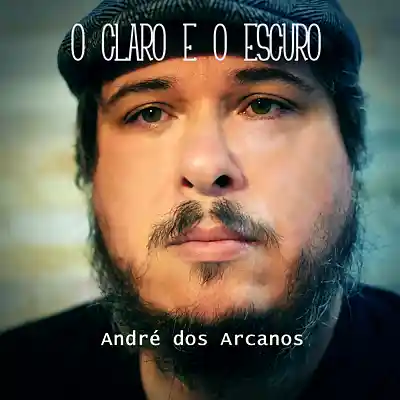Picture for song 'O Claro e o Escuro' by artist 'Andre dos Arcanos'