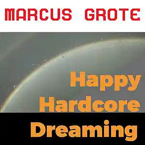 Picture for song 'Marcus Grote - Happy Hardcore Dreaming' by artist 'Marcus Grote'