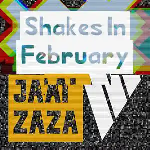 Picture for song 'Shakes in February' by artist 'Jaai Zaza'