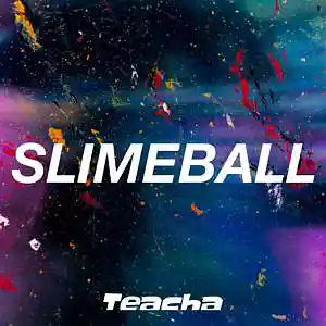 Picture for song 'SLIMEBALL' by artist 'bigdaddyteacha'