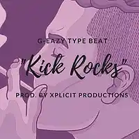 Picture for song 'G-Eazy Type Beat//Kick Rocks' by artist 'Xplicit Productions'