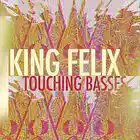 Picture for song 'King Felix - Touching Basses' by artist 'King Felix'