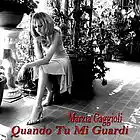 Picture for song 'Quando Tu Mi Guardi' by artist 'Marzia Gaggioli'