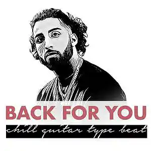 Picture for song 'BACK FOR YOU .: (Buy 1 Get 4 Free) :.' by artist 'ROYAL AUDIO TUNES'