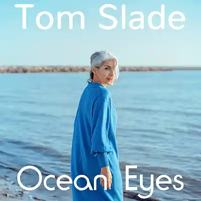 Picture for song 'Ocean Eyes' by artist 'Tom Slade'