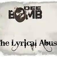 Picture for song 'The Lyrical Abuse' by artist 'Dee Bomb'