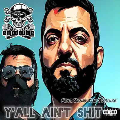 Picture for song 'Y'all ain't shit (ft. Benny The Butcher)' by artist 'emcdouble'