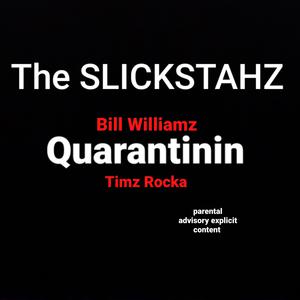 Picture for song 'Quarantinin' by artist 'Timz Rocka'