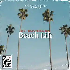 Picture for song 'Beach Life' by artist 'DJ Smuggler'