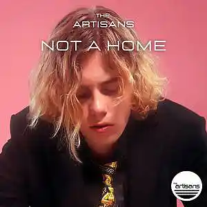 Picture for song 'Not a Home (The Kid Laroy x Juice Wrld Type Beat)' by artist 'The ARTISANS'
