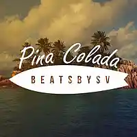 Picture for song 'Pina Colada - TROPICAL' by artist 'BeatsbySV'