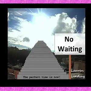 Picture for song 'No Waiting' by artist 'Lauren Lindsay Dj Empath'