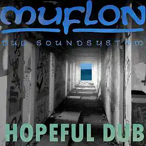 Picture for song 'Hopeful Dub' by artist 'Muflon Dub'