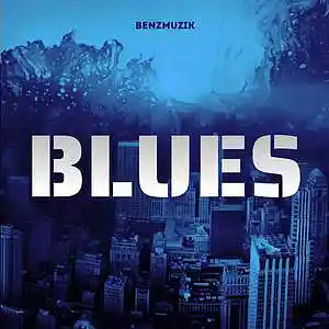 Picture for song 'Blues (Buy 1 Get 4 FREE)' by artist 'BenzMuzik'