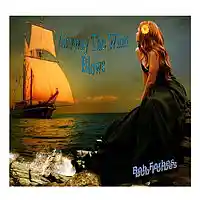 Picture for song 'Anyway The Wind Blows' by artist 'Bob Forbes'