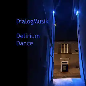 Picture for song 'Delirium Dance' by artist 'DialogMusik'