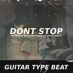 Picture for song 'Guitar Type Beat - Dont Stop' by artist 'Skyscraper Seven'
