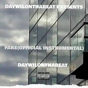 Picture for song 'Fake(Official Instrumental)Tagged' by artist 'DAYWILONTHABEAT'