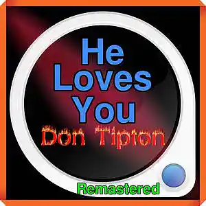 Picture for song 'He Loves You__Remastered' by artist 'Don Tipton'