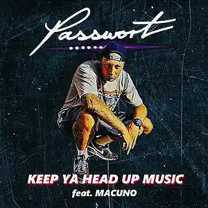 Picture for song 'Keep Ya Head Up feat. MACUNO (Through Life RMX)' by artist 'PASSWORT 13-8'