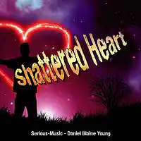 Picture for song 'Shattered Heart feat. Daniel Blaine Young' by artist 'Serious-Music (Germany)'