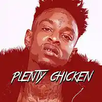 Picture for song 'Plenty Chicken - 21 Savage Type Beat' by artist 'TNB BEATZ'