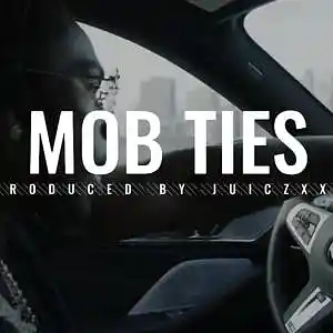 Picture for song 'Mob Ties' by artist 'JuiczXxx'